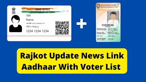 Rajkot update news: link-aadhaar-with-voter-list, Link your AAdhar Card with Voter ID: How to link Voter Card with Aadhar Card
