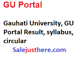 Gauhati University (GU Portal) Admission, Hall ticket, Fee structure, Courses, Results, Admit Card, Login, Gauhati University student portal and Time Table