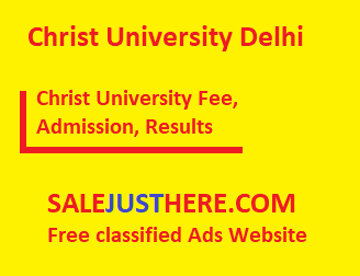 Christ University Delhi, fees, admissions, login, Results, Admit Card, Exam Hall Ticket