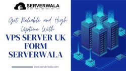 Get Reliable and High Uptime With VPS Server UK Form Serverwala