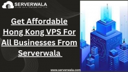 Get Affordable Hong Kong VPS For All  Businesses From Serverwala 