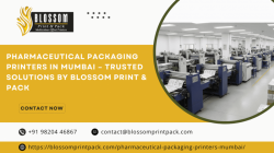 Pharmaceutical Packaging Printers in Mumbai – Trusted Solutions by Blossom Print & Pack